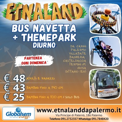 Etnaland Bus Navetta + Themepark diurno da Carini, Palermo, Villabate, Bagheria, Casteldaccia e Termini